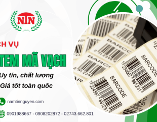 Dịch vụ in tem mã vạch uy tín, chất lượng, giá tốt tại Nam Tín Nguyên