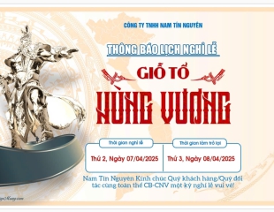Công Ty TNHH Nam Tín Nguyên - Nghỉ Lễ Giỗ Tổ Hùng Vương