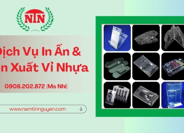 Dịch vụ in ấn và sản xuất vỉ nhựa tại In Ấn Nam Tín Nguyên 